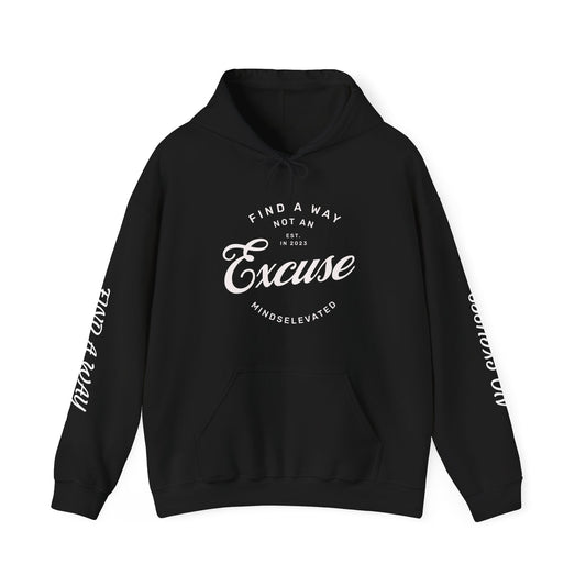 FIND A WAY, NOT AN EXCUSE Heavy Blend™ Hoodie