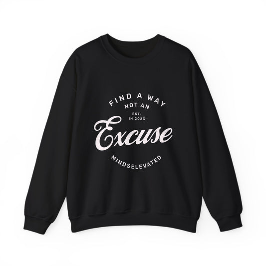 "FIND A WAY, NOT AN EXCUSE" Heavy Blend™ Crewneck Sweatshirt